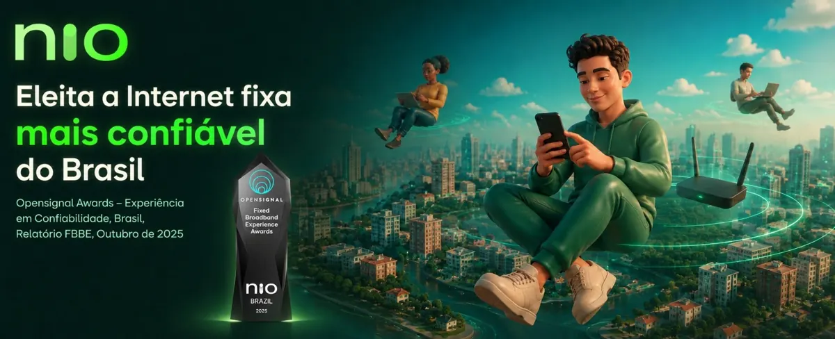 Nio: eleita a internet fixa mais confiável do Brasil